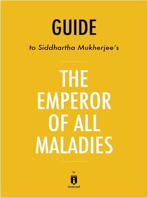 cover image of The Emperor of All Maladies by Siddhartha Mukherjee